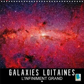 Couverture du livre « Galaxies lointaines l infiniment grand calendrier mural 2018 - images exceptionnelles de la n » de Calvendo aux éditions Calvendo