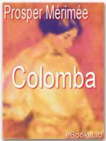 Couverture du livre « Colomba » de Prosper Merimee aux éditions Ebookslib