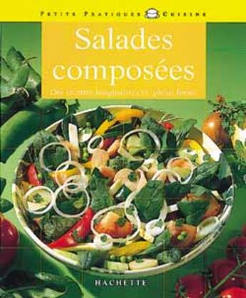 Couverture du livre « Salades Composees » de Li Christl aux éditions Hachette Pratique