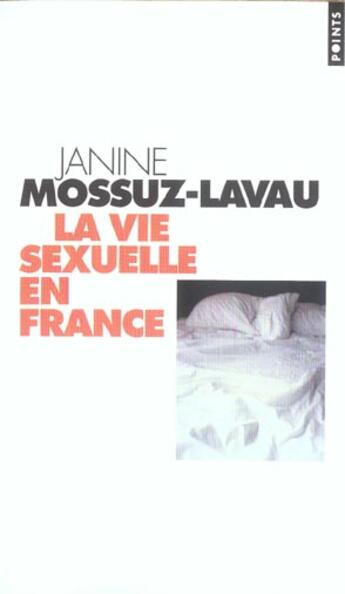 Couverture du livre « La vie sexuelle en france » de Janine Mossuz-Lavau aux éditions Points