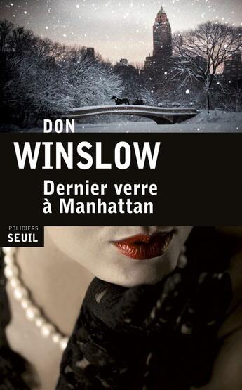 Couverture du livre « Dernier verre à Manhattan » de Don Winslow aux éditions Seuil