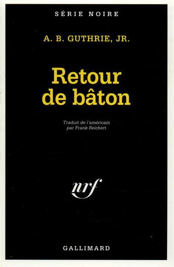 Couverture du livre « Retour de bâton » de Alfred Bertram Guthrie Jr. aux éditions Gallimard