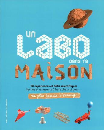 Couverture du livre « Ne plus jamais s'ennuyer ; un labo dans ta maison » de Jack Challoner aux éditions Gallimard-jeunesse