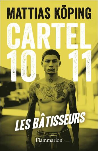 Couverture du livre « Cartel 1011 Tome 1 : Les bâtisseurs » de Mattias Koping aux éditions Flammarion