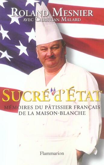 Couverture du livre « Sucré d'État » de Roland Mesnier aux éditions Flammarion