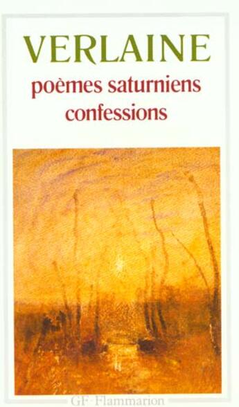 Couverture du livre « Poemes saturniens - confessions » de Paul Verlaine aux éditions Flammarion