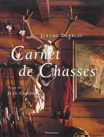 Couverture du livre « Carnet De Chasse » de Jerome Darblay aux éditions Flammarion