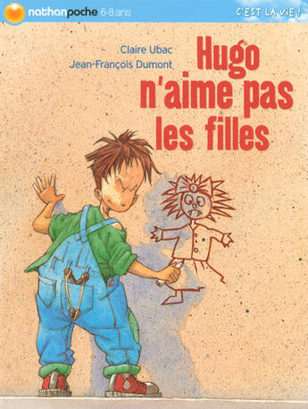 Couverture du livre « Hugo n'aime pas les filles » de Ubac/Dumont aux éditions Nathan