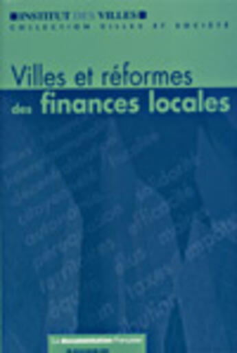 Couverture du livre « Villes et reformes des finances locales » de  aux éditions Documentation Francaise