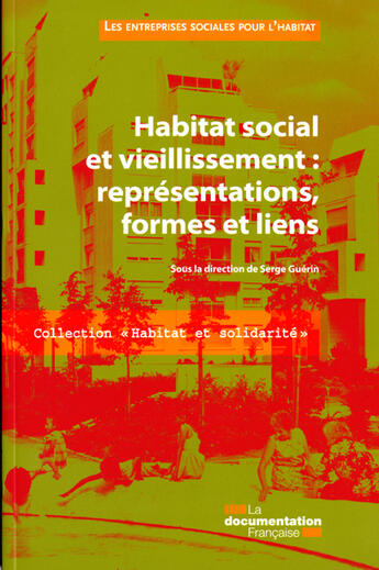 Couverture du livre « Habitat social et vieillissement ; représentations, formes et liens » de  aux éditions Documentation Francaise