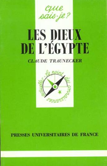 Couverture du livre « Dieux de l'egypte (les) » de Claude Traunecker aux éditions Que Sais-je ?