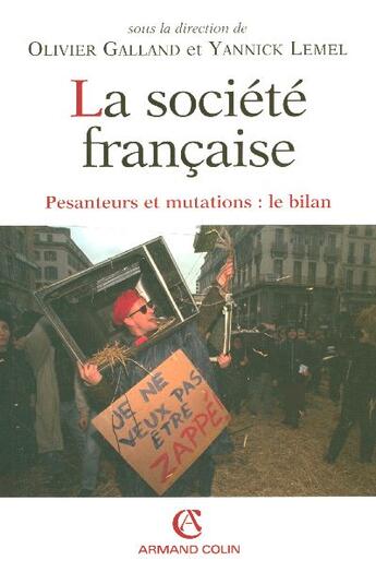 Couverture du livre « La société française ; pesanteurs et mutations : le bilan (2e édition) » de Olivier Galland et Yannick Lemel aux éditions Armand Colin