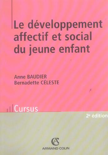 Couverture du livre « Le developpement affectif et social du jeune enfant (2e édition) » de Anne Baudier et Bernadette Celeste aux éditions Armand Colin