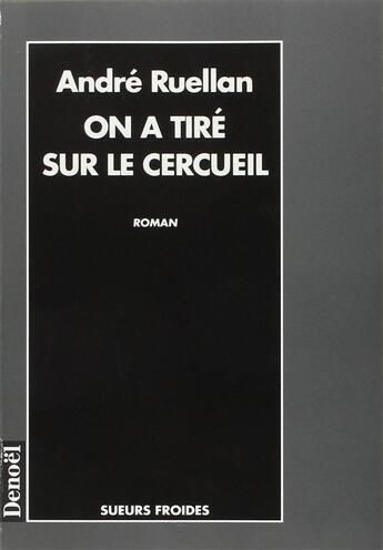 Couverture du livre « On a tire sur le cercueil » de Andre Ruellan aux éditions Denoel