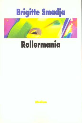 Couverture du livre « Rollermania » de Brigitte Smadja aux éditions Ecole Des Loisirs