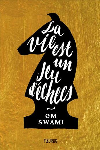 Couverture du livre « La vie est un jeu d'échecs » de Om Swami aux éditions Fleurus