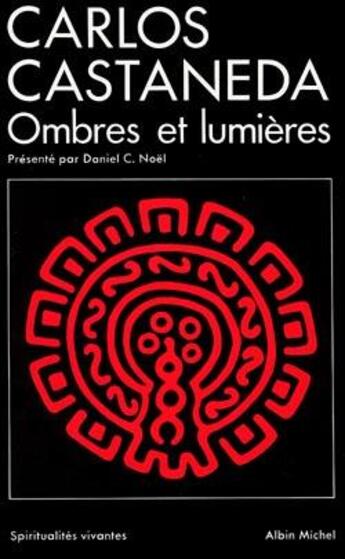 Couverture du livre « Carlos Castaneda, ombres et lumières » de Daniel C. Noel aux éditions Albin Michel