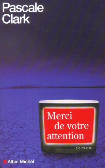 Couverture du livre « Merci De Votre Attention » de Pascale Clark aux éditions Albin Michel