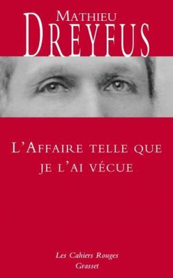 Couverture du livre « L'affaire telle que je l'ai vécue » de Mathieu Dreyfus aux éditions Grasset