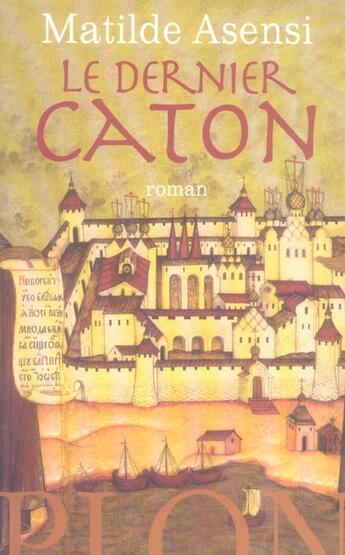 Couverture du livre « Le dernier caton » de Matilde Asensi aux éditions Plon