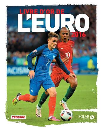 Couverture du livre « Livre d'or de l'Euro (édition 2016) » de L'Equipe aux éditions Solar