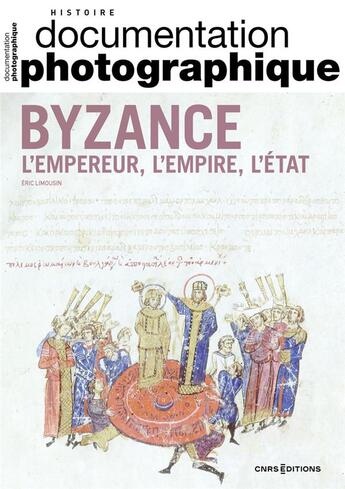 Couverture du livre « L'empire byzantin - l'empereur, l'empire, l'etat - n 8148 » de Eric Limousin aux éditions Cnrs