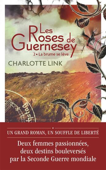 Couverture du livre « Les roses de Guernesey Tome 2 : La brume se lève » de Charlotte Link aux éditions J'ai Lu