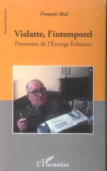 Couverture du livre « Vialatte, l'intemporel - panorama de l'etrange echassier » de Francois Beal aux éditions L'harmattan