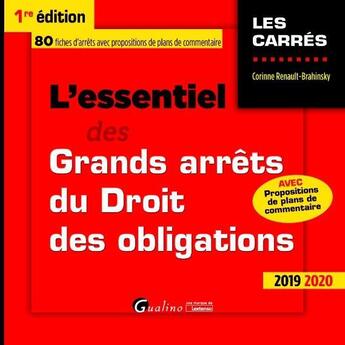 Couverture du livre « L'essentiel des grands arrêts du droit des obligations (édition 2019/2020) » de Corinne Renault-Brahinsky aux éditions Gualino