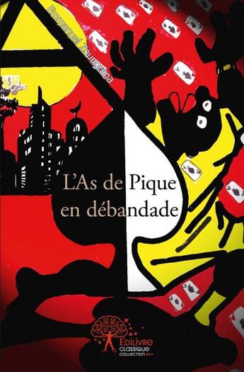 Couverture du livre « L'as de pique en debandade » de Emmanuel Zoungrana aux éditions Edilivre