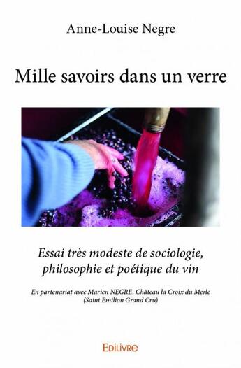 Couverture du livre « Mille savoirs dans un verre » de Anne-Louise Negre aux éditions Edilivre