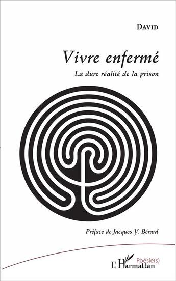 Couverture du livre « Vivre enfermé ; la dure réalité de la prison » de David aux éditions L'harmattan