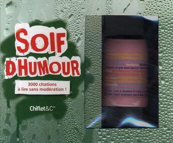 Couverture du livre « Coffret soif d'humour ; 3000 citations à lire sans modération ! » de  aux éditions Chiflet