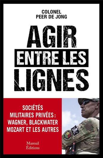 Couverture du livre « Agir entre les lignes » de Peer De Jong aux éditions Mareuil Editions