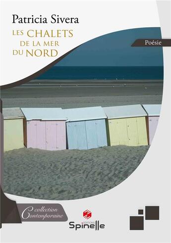 Couverture du livre « Les chalets de la mer du nord » de Sivera Patricia aux éditions Spinelle