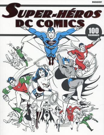 Couverture du livre « Carnet de coloriages ; super-héros DC Comics » de  aux éditions Marabout