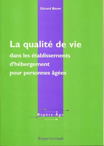 Couverture du livre « Qualite de vie dans les etablissements d'hebergement » de Brami G aux éditions Berger-levrault