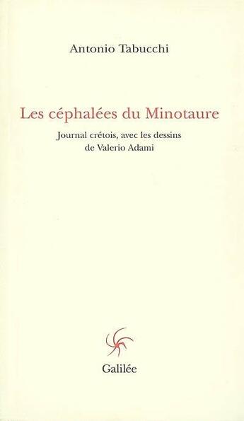 Couverture du livre « Les céphalées du minotaure » de Antonio Tabucchi aux éditions Galilee