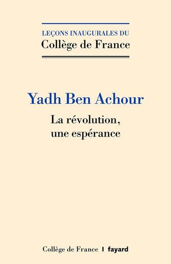 Couverture du livre « La Révolution, une espérance » de Yadh Ben Achour aux éditions College De France