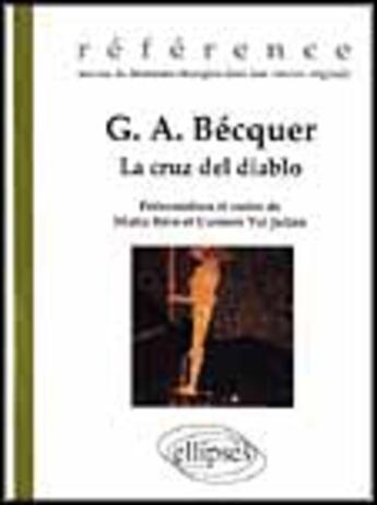 Couverture du livre « Becquer g.a., la cruz del diablo » de Maria/Val aux éditions Ellipses
