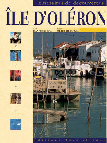 Couverture du livre « Île d'oléron » de Bosc/Thersiquel aux éditions Ouest France