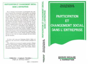 Couverture du livre « Participation et changement social dans l'entreprise » de Dominique Martin aux éditions L'harmattan