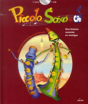 Couverture du livre « Piccolo, saxo et Cie » de Juliette Sales et Andre Popp aux éditions Milan