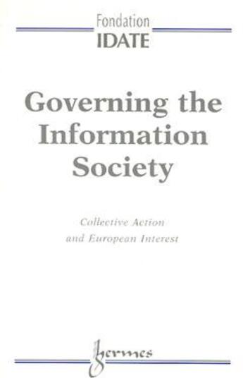 Couverture du livre « Governing the information society » de Bruno Lasserre aux éditions Hermes Science Publications