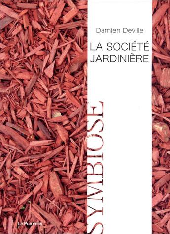 Couverture du livre « La société jardiniere » de Damien Deville aux éditions Le Pommier