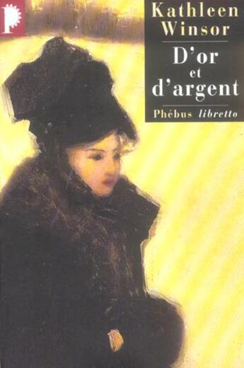 Couverture du livre « D'or et d'argent » de Kathleen Winsor aux éditions Libretto