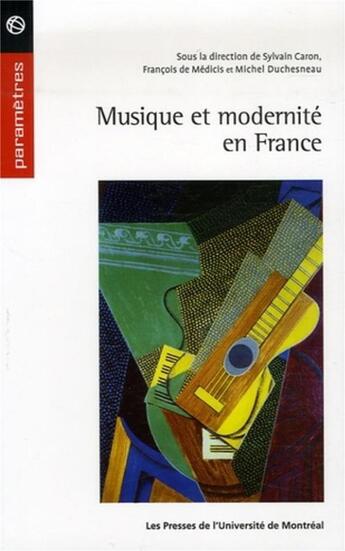 Couverture du livre « Musique et modernité en france » de  aux éditions Pu De Montreal