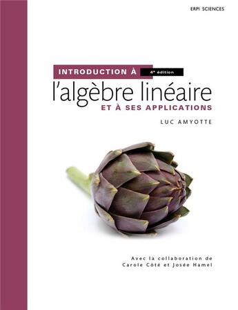 Couverture du livre « Introduction a l'algebre lineaire 4e ed (inclu aide-memoire) » de Luc Amyotte aux éditions Renouveau Pedagogique