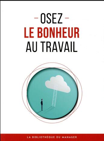 Couverture du livre « Osez le bonheur au travail » de  aux éditions Lemaitre Publishing