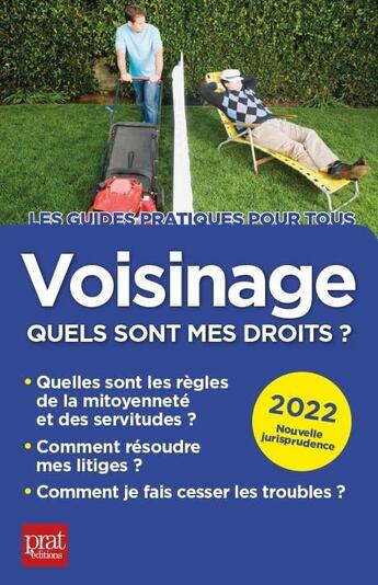 Couverture du livre « Voisinage, quels sont mes droits ? (édition 2022) » de Sylvie Dibos-Lacroux et Michele Auteuil et Emmanuele Vallas-Lenerz aux éditions Prat Editions